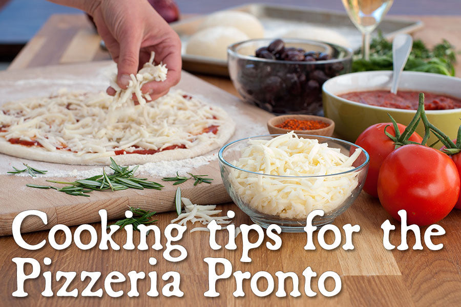 Pizzeria Pronto Cooking Tips