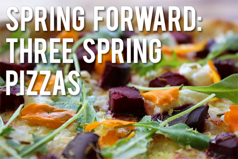 Spring Forward: Three New Pizza Recipes to Start the Season